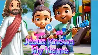 Jesus Knows My Name - Kids Christian Song ​#biblestories #biblesongs ‪@Sparkykidspraise‬