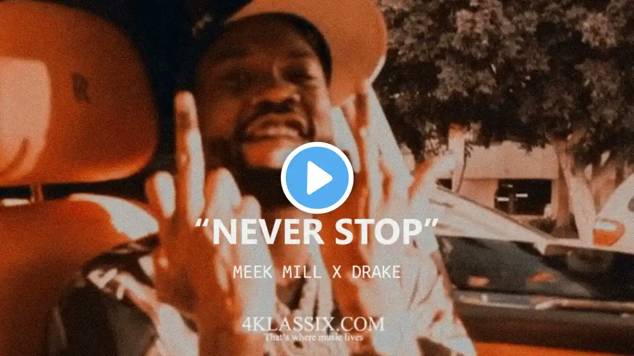 Meek Mill x Drake x Rick Ross type beat  - "Never Stop"