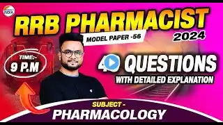 RRB Pharmacist | Model Paper - 56 | Pharmacology | 40 Question With Detailed Explanation #pharmacist