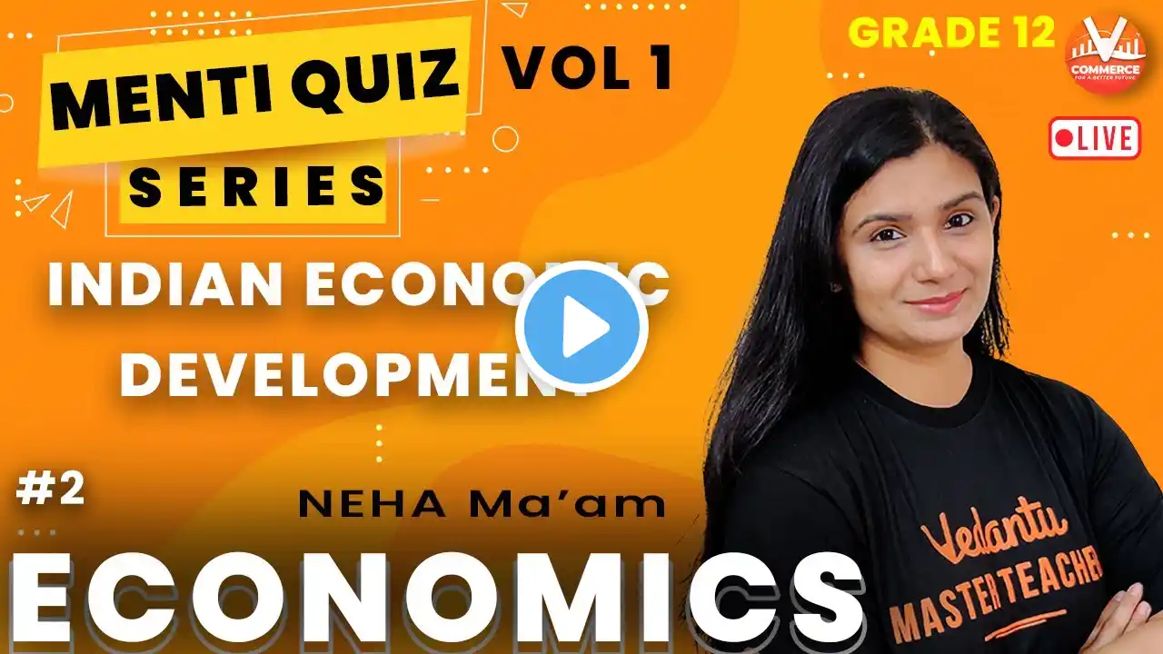 Menti Quiz Series: Vol 1 [Part 2] |  Indian Economic Development | Class 12 | Vedantu Commerce