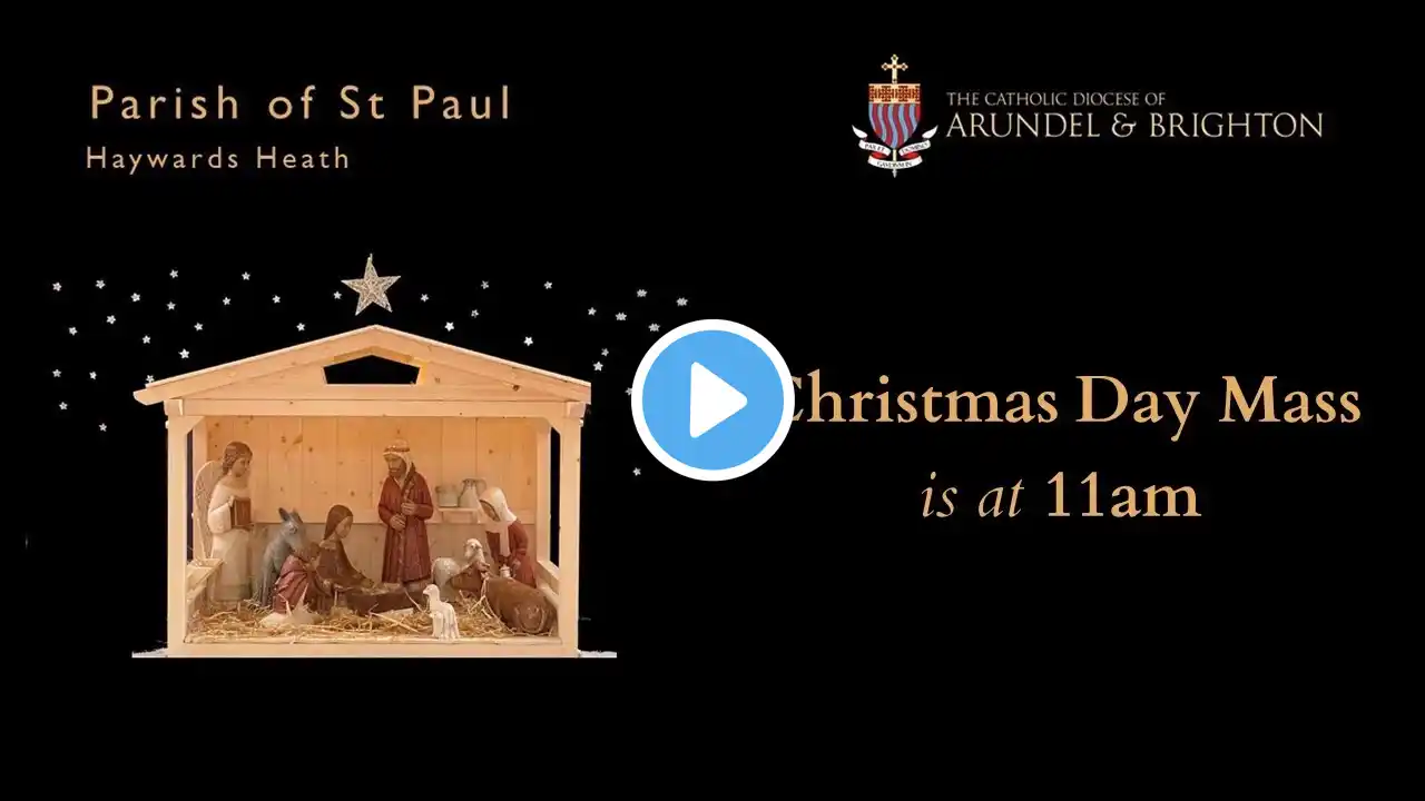 Christmas Day 2023 - 11am Mass, St Paul's Catholic Church, Haywards Heath