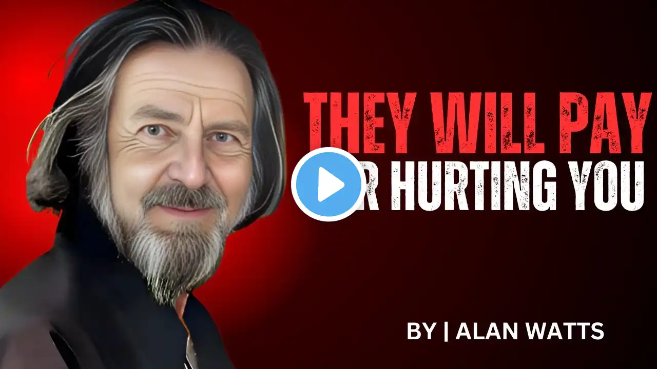 They Will Pay For Hurting You | Best Speech  By ALAN WATTS #inspiration #motivation