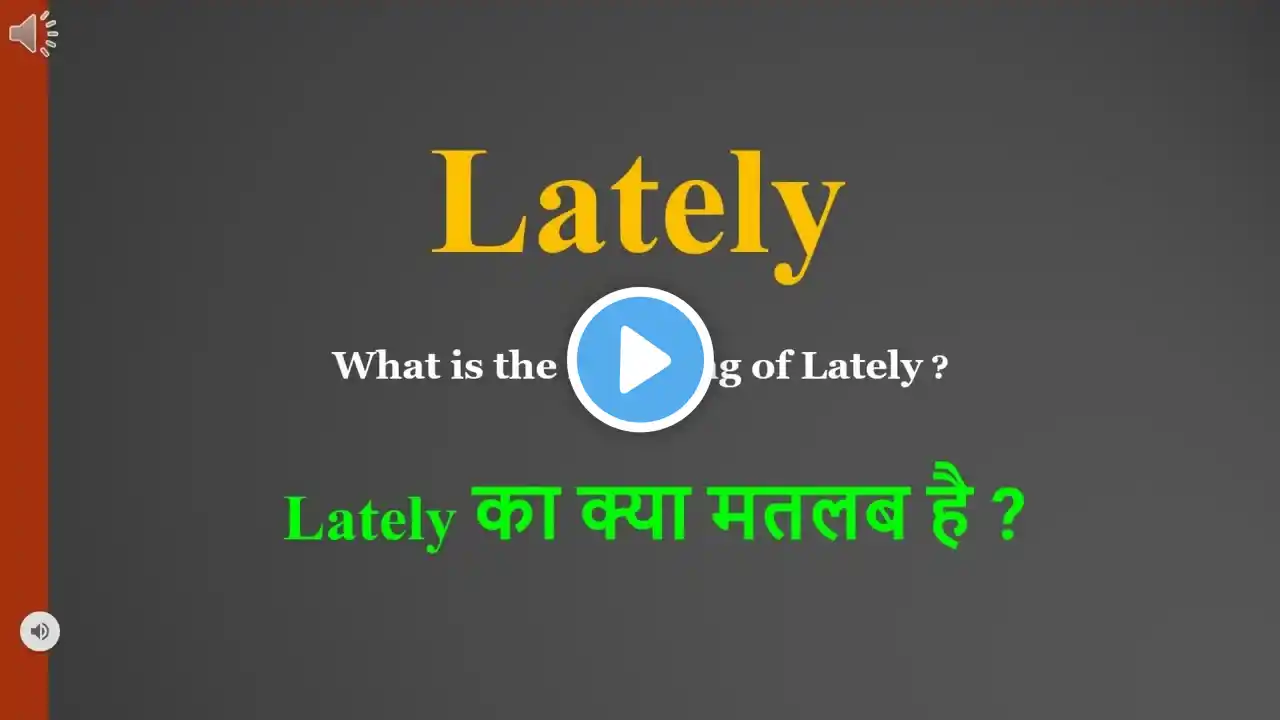 Lately meaning in Hindi | Lately ka kya matlab hota hai | daily use English words