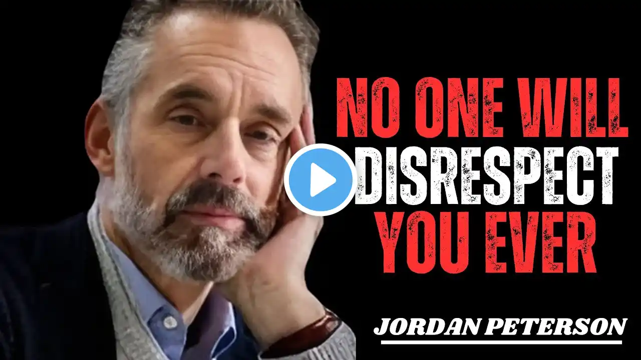 NO ONE WILL DISRESPECT YOU EVER | JORDAN PETERSON | BEST MOTIVATIONAL SPEECH