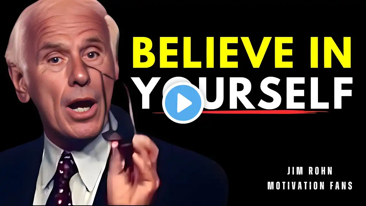 LISTEN TO THIS EVERYDAY AND BELIEVE IN YOURSELF | Jim Rohn Motivation video for success