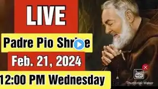 ST. PADRE PIO CHURCH LIVE TV MASS TODAY 12:00 PM FEBRUARY 21, 2023 WEDNESDAY