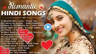 Nonstop Romantic Mashup 2024 💚 Best Mashup of Arijit Singh, Jubin Nautiyal,Atif Aslam ,Darshan Raval