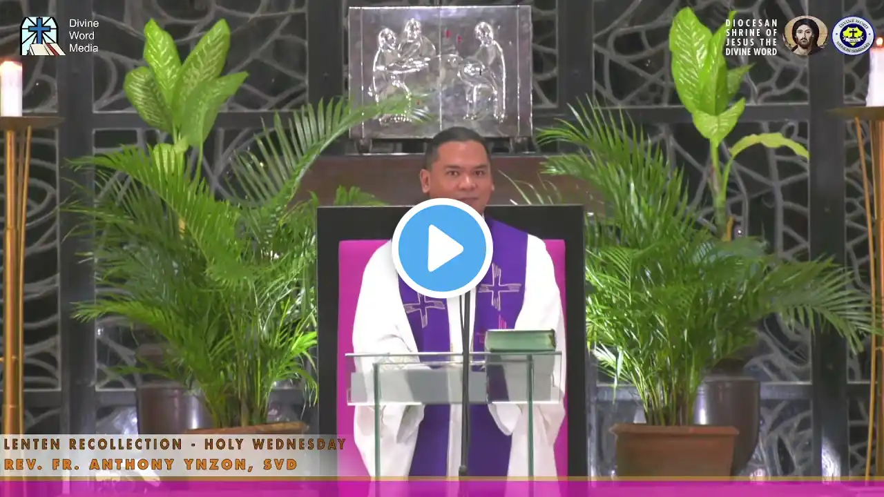 Homily By Fr. Anthony Ynzon, SVD - March 31 2021, Holy Wednesday