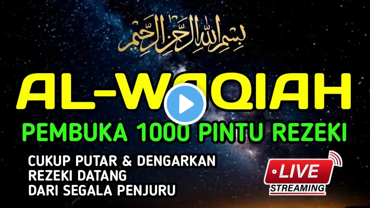 PEMBUKA 1000 PINTU REZEKI, PENENANG HATI DAN PIKIRAN 💙 surah al waqiah, surat al waqiah