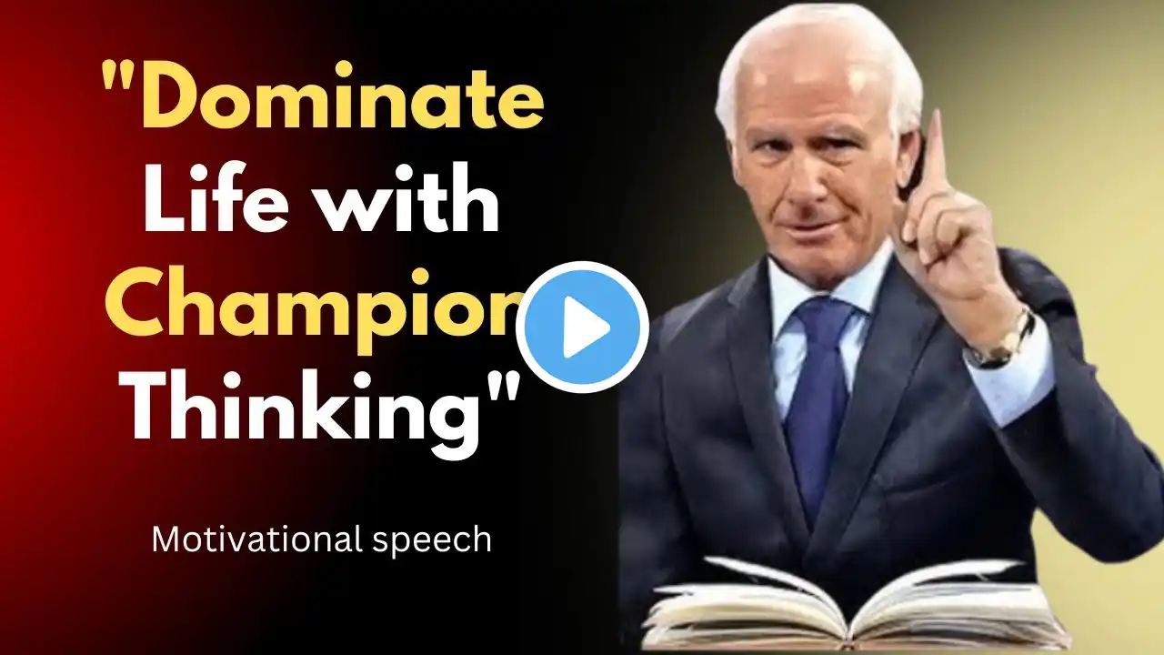 Jim Rohn -- Dominate Life with Champion Thinking -- Best Motivational Speech