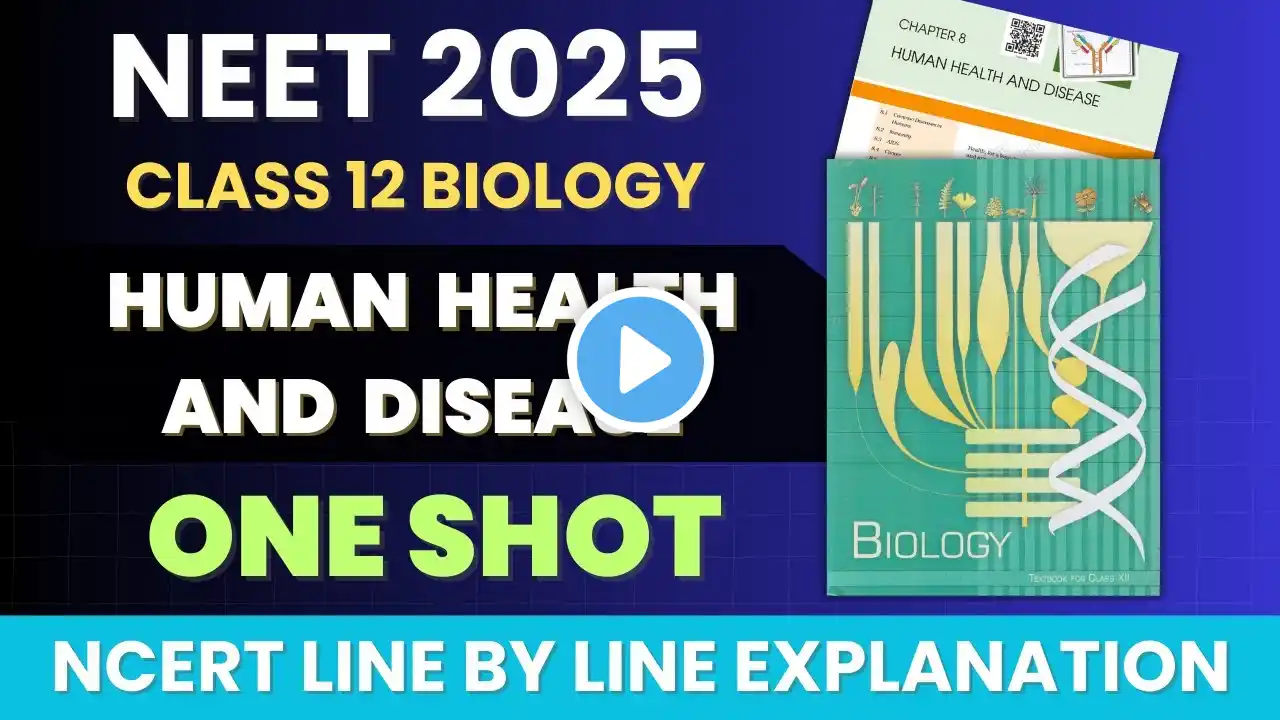 Human Health and Disease Class 12 Biology in 1 Shot | NCERT Line by Line Explanation #neet #biology