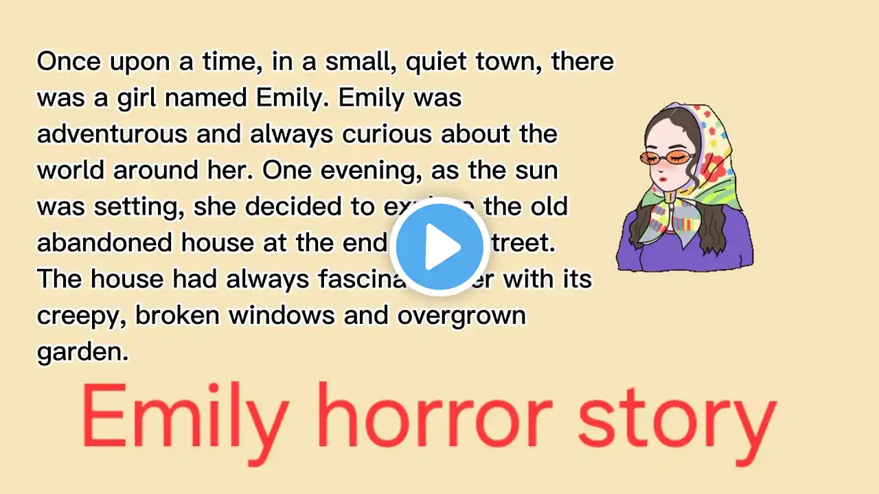 Emily horror story/improve your English/everyday speaking and listening