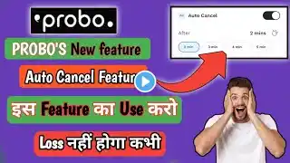 probo new auto Cancel Feature || probo new feature || probo no loss strategy || probo Wining tricks