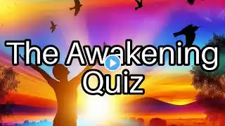 Test Your Knowledge: The Awakening 📚 - How Well Do You Know Kate Chopin's Masterpiece?