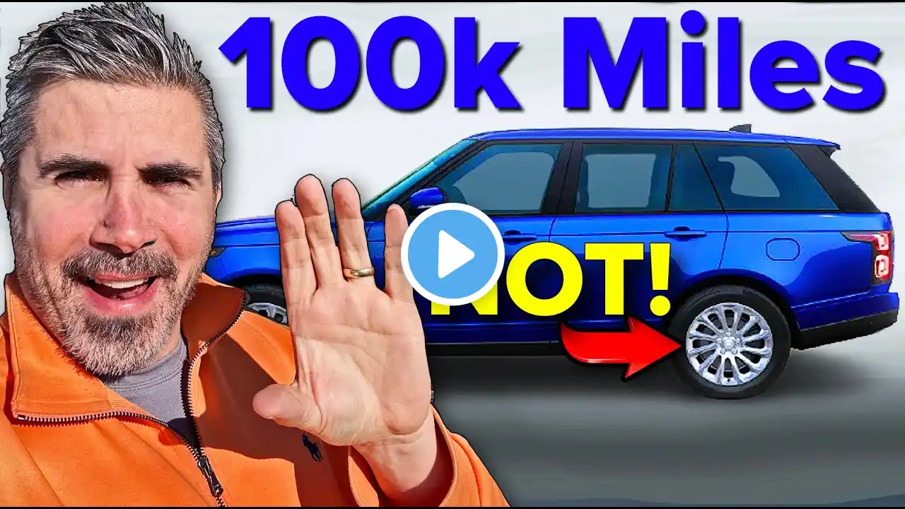 (Avoid These) Cars That Won't Last 100,000 Miles!