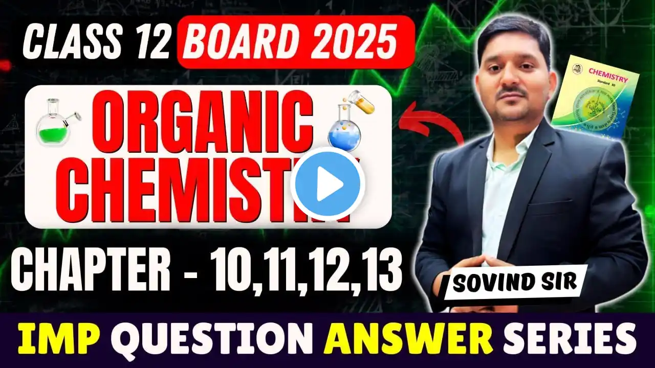 Complete Organic in One Shot | IMP Questions Answer Discussions | Chemistry Chapters - 10,11,12 &13.