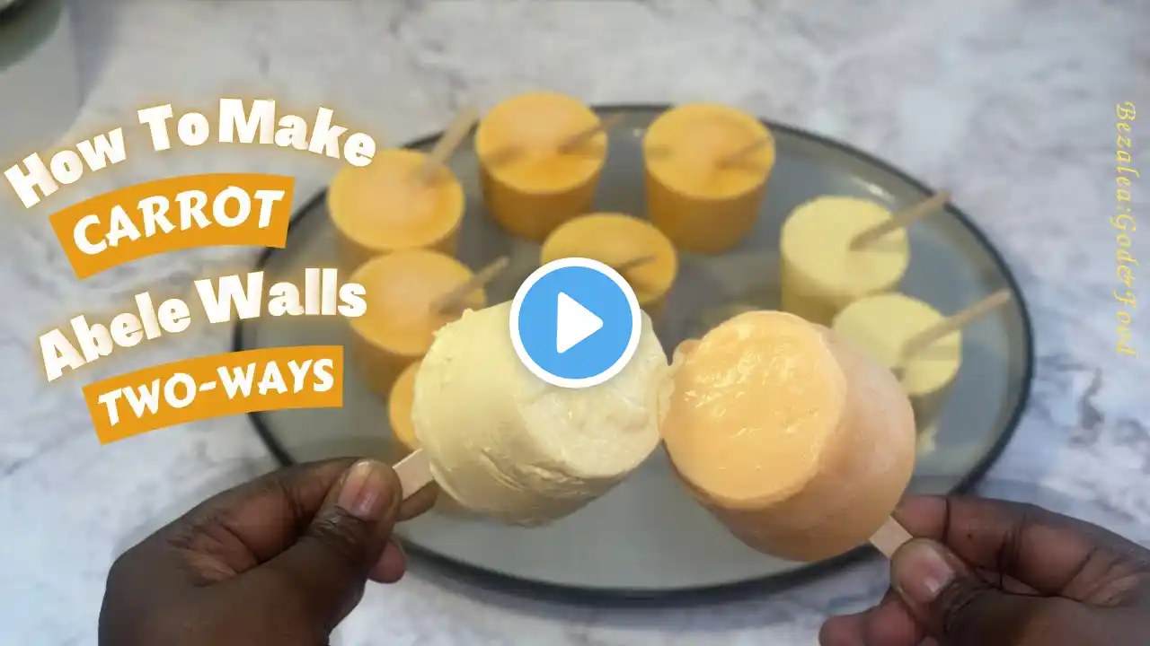 Carrot Abele Walls (Ghanaian Ice Cream) in 2-Ways||Carrot Ice Cream