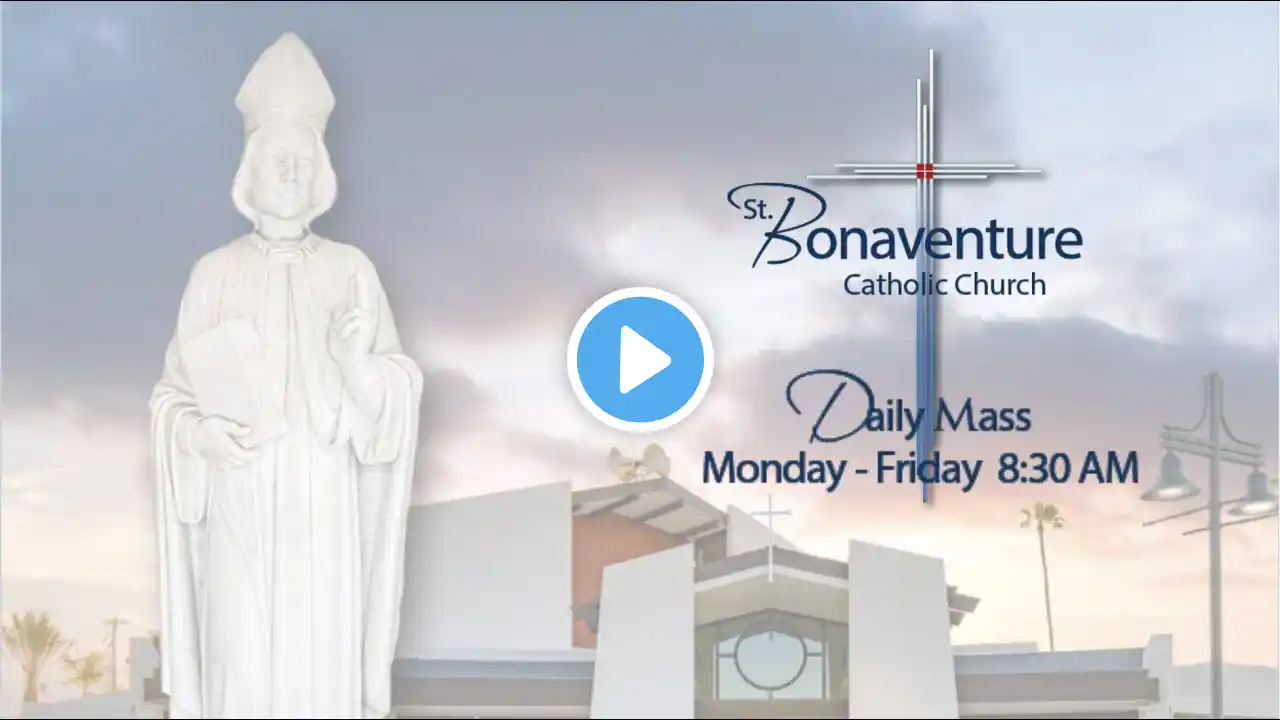 St. Bonaventure Church - Daily Mass: Thursday of the Twenty-First Week in Ordinary Time, 8:30 AM