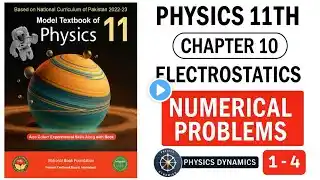 Class 11 Physics Chapter 10 Electrostatics | Solved Numerical Problems | NBF Book | FBISE