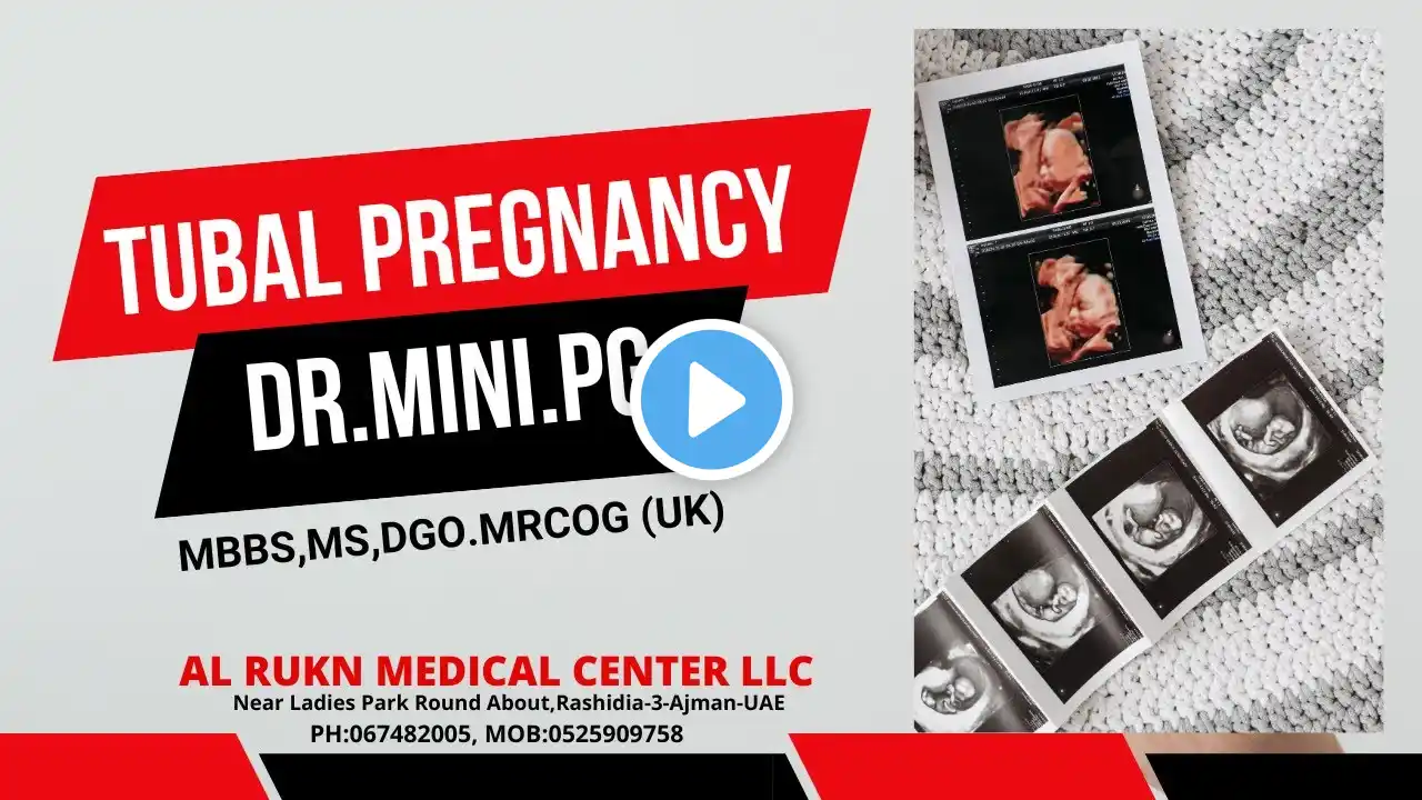 ECTOPIC | TUBAL PREGNANCY | DR MINI.PG | #viralvideo #pregnancytips | AL RUKN MEDICAL CENTER-AJMAN