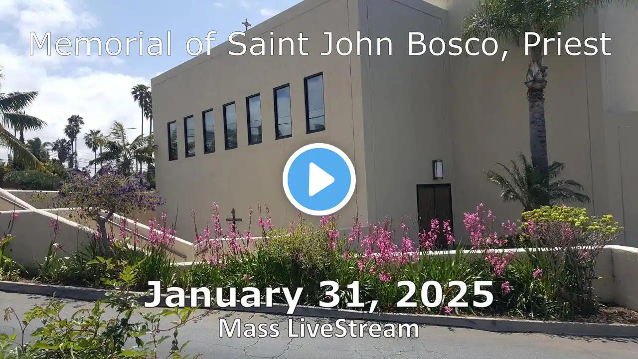 Friday: Memorial of Saint John Bosco, Priest