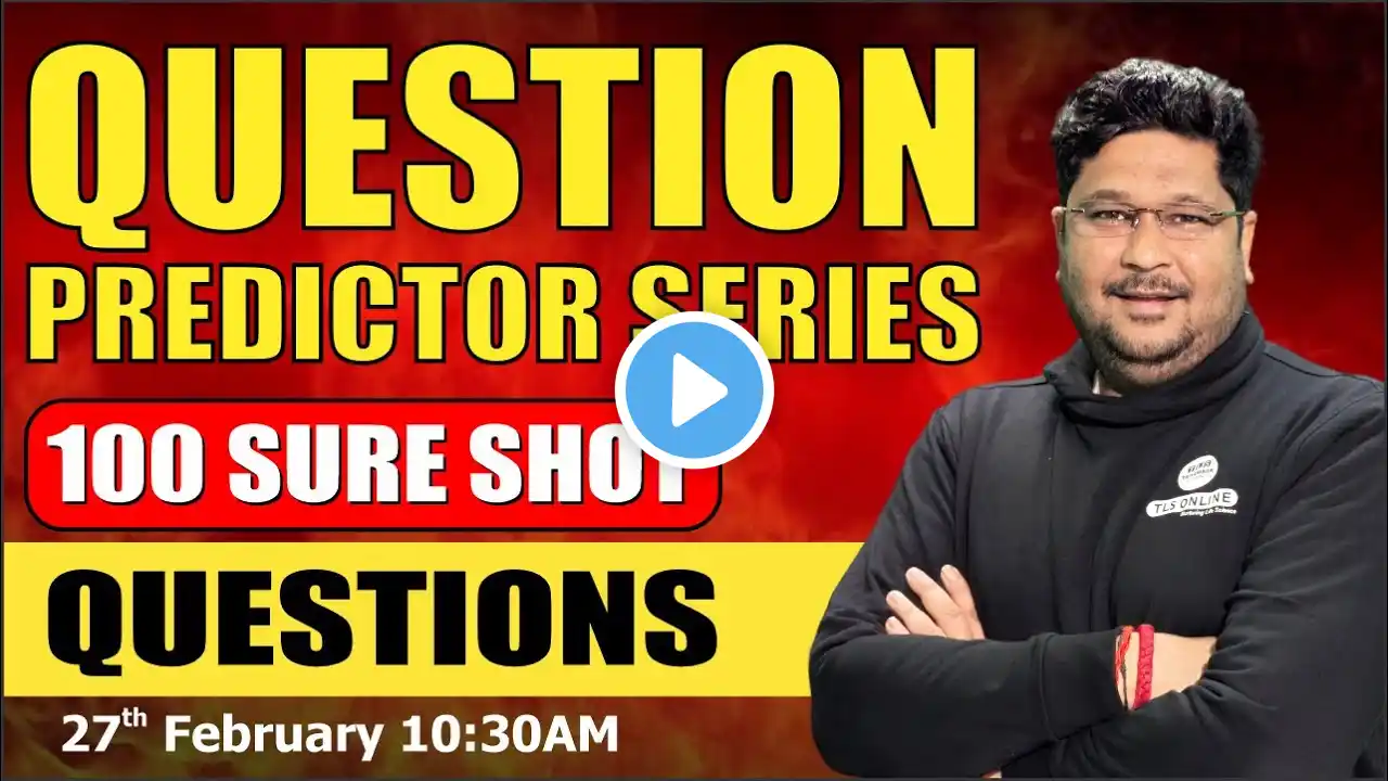 QUESTION PREDICTOR SERIES | SESSION-4 | 100 SURE SHOT | CSIR NET LIFE SCIENCES EXAM '2025' |