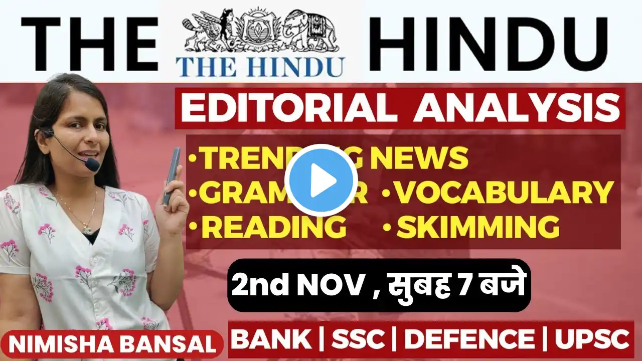 The Hindu Editorial Analysis | 2 November 2023 | Vocab, Grammar, Reading, Skimming | Nimisha Bansal