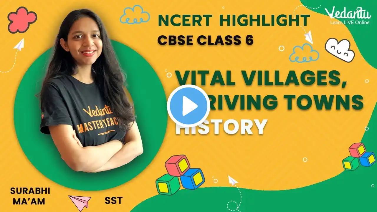 Vital Villages, Thriving Towns | Class 6 History | Surabhi Ma'am | ‪@VedantuJunior‬