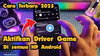 Aktifkan Driver Game di Semua HP Android Terbaru! Work 100% Tanpa Root dan UBL Solusi Tanpa LADB!