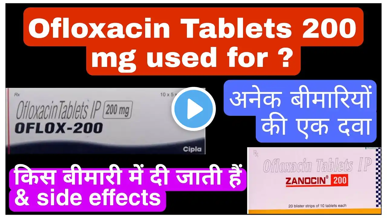 Ofloxacin Tablets IP 200 mg In Hindi | Oflox 200, Zanocin 200, Zenflox 200 | Side effects, Dosage