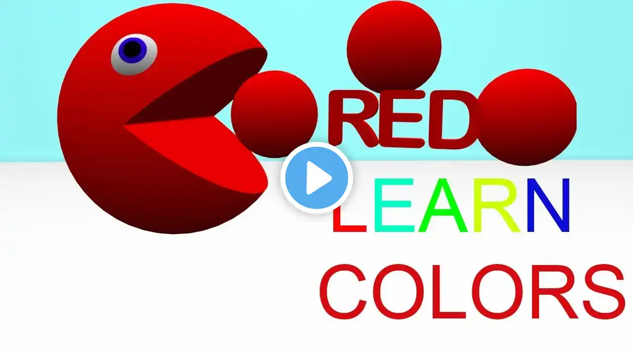 Learn Colors With 3D  Pacman For Kids, Toddlers, Babies