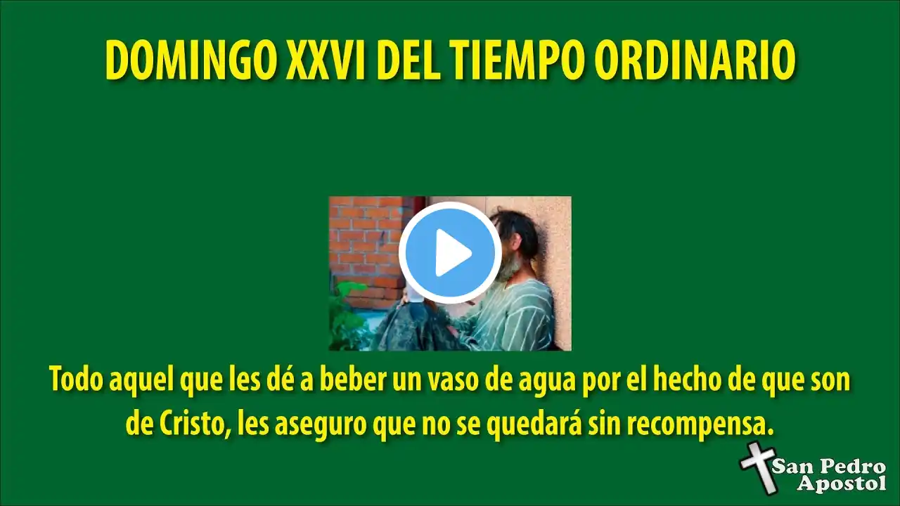 Domingo XXVI del Tiempo Ordinario. (Sin derechos sobre la música)