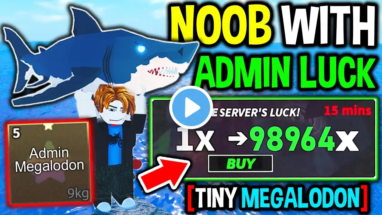 NOOB RESTARTS With INFINITE ADMIN LUCK in Roblox Fisch..