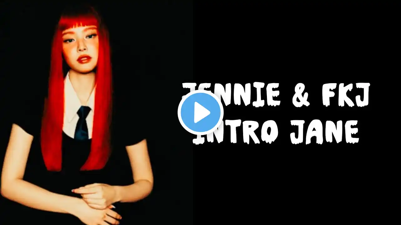 JENNIE & FKJ - Intro JANE Lyrics Terjemahan (English / Indonesia)