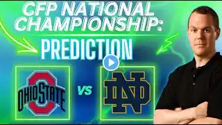 CFB National Championship Predictions | Ohio State vs Notre Dame Predictions and Picks