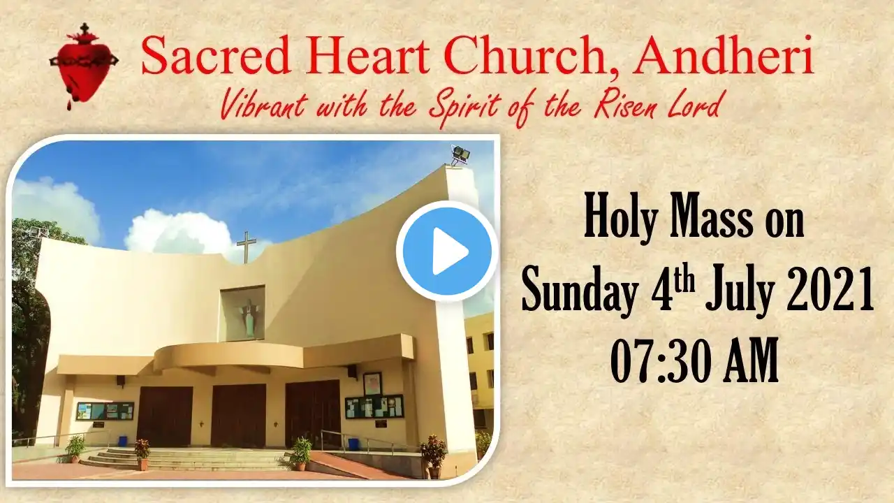 Holy Mass on Sunday, 4th July 2021 at 07:30 AM at Sacred Heart Church, Andheri