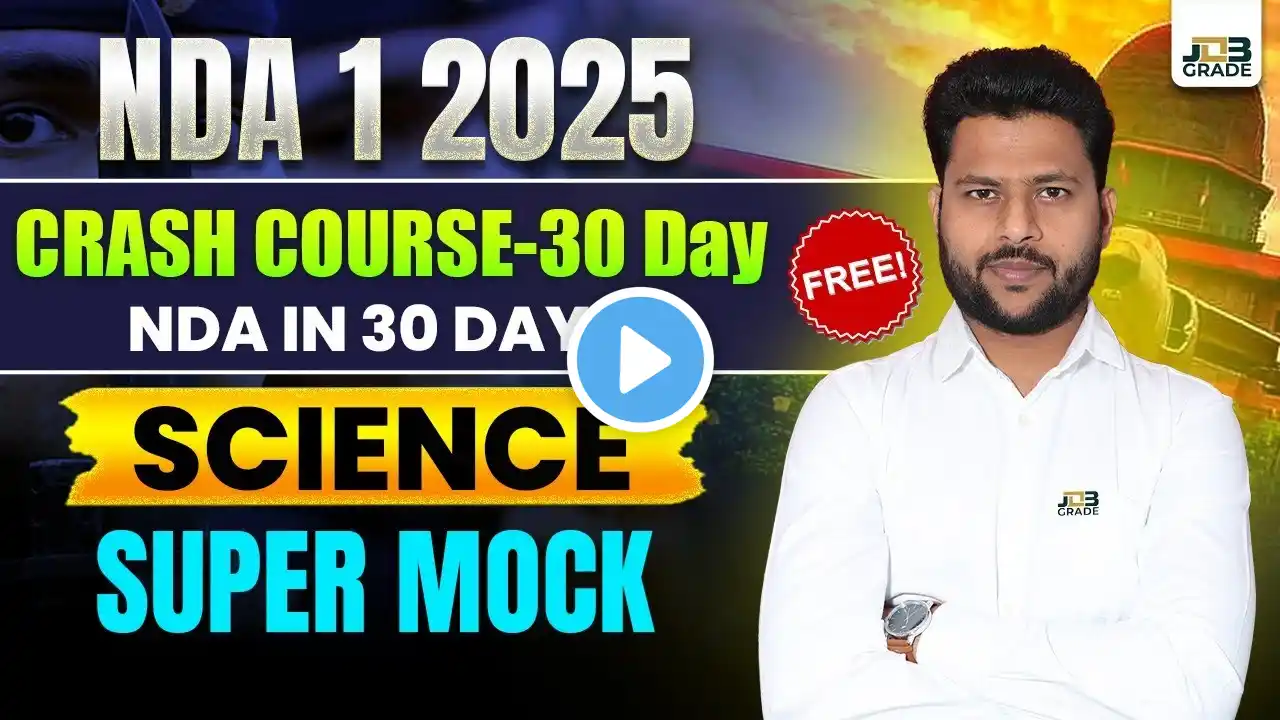 🔥 NDA 1 2025 | FREE 30-Day Crash Course | Science Super Mock - Day 4 🚀