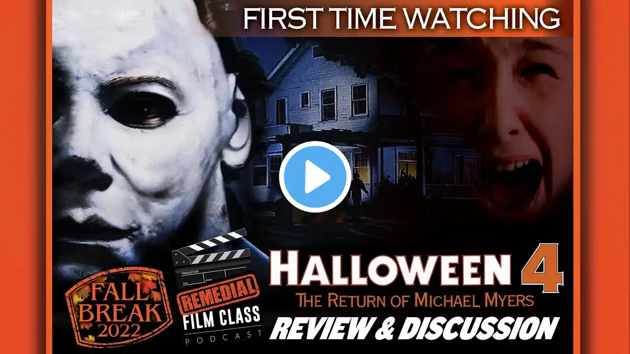 Halloween 4: The Return of Michael Myers (1988) Remedial Film Class Podcast RFCP