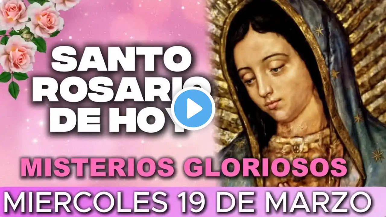 Santo Rosario Corto de hoy Miércoles 19 de Marzo 2025 🌹Misterios Gloriosos🌹 Rosario Virgen María ?