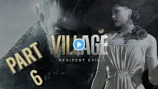 RESIDENT EVIL 8 VILLAGE | PART 6 - DIMITRESCU BOSS