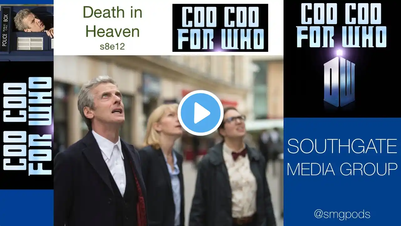 Death in Heaven s8e12 - Coo Coo For Who: The Doctor Who Podcast