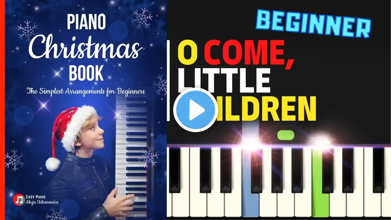 O Come Little Children I Christmas Piano Tutorial I Simplest Arrangement for Beginners I SLOW