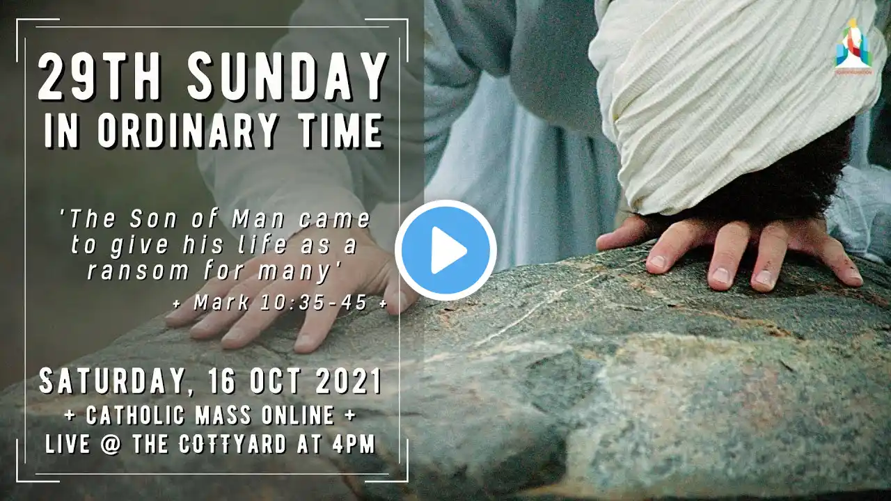 Catholic Mass Online - 29th Sunday in Ordinary Time 2021