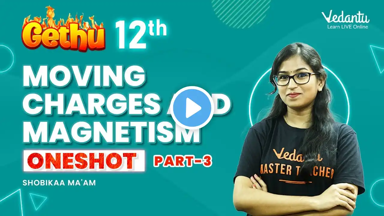 Moving charges and magnetism |Oneshot| part-3| Shobika Ma'am| class-12|CBSE-2023