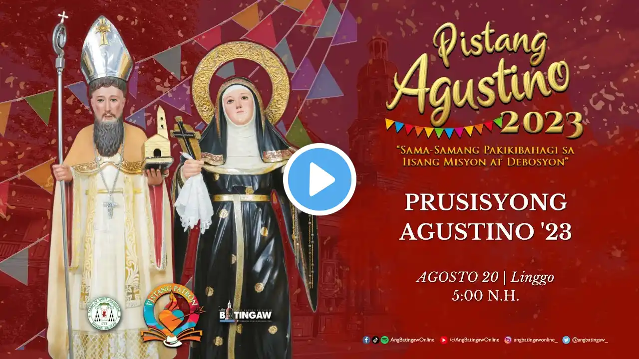 PRUSISYONG AGUSTINO '23 | 5:00 N.H. | Parokya ng San Agustin, Lungsod ng Baliwag