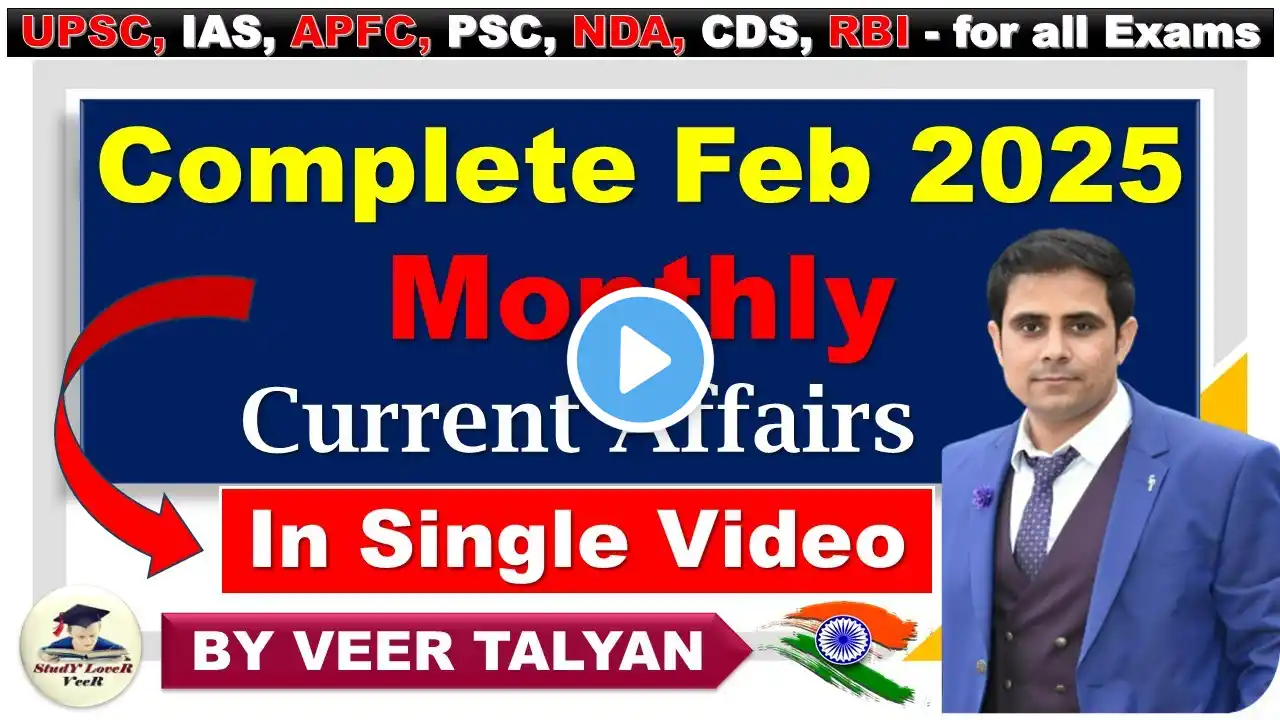 February 2025 Monthly Current Affairs | UPSC Monthly Current Affairs Revision | UPSC Prelims 2025