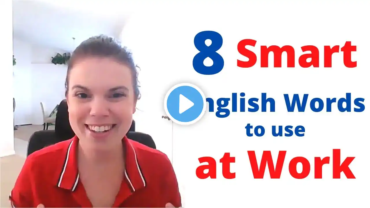 8 Words You Need to Sound Smart at Work in English