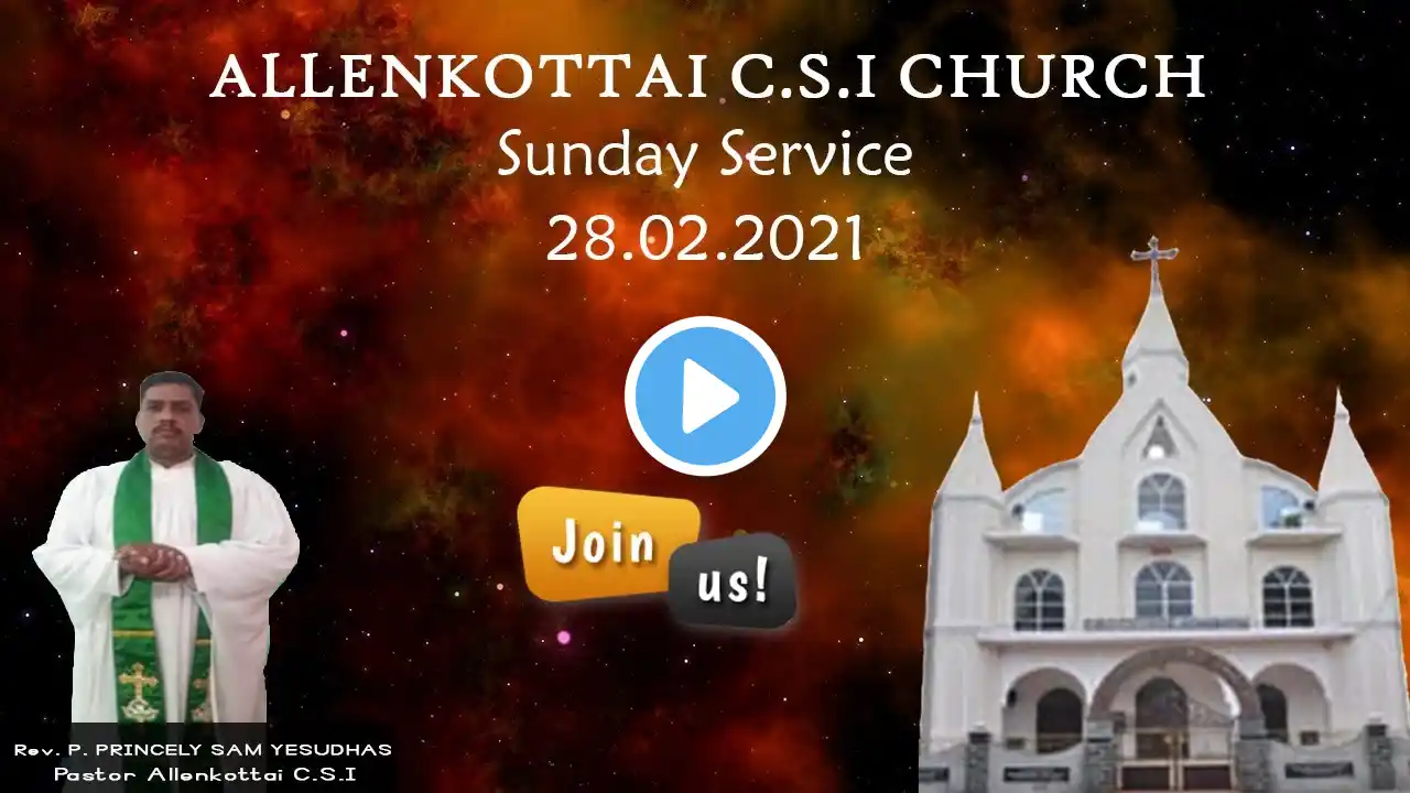 ALLENKOTTAI CSI CHURCH | SUNDAY MORNING WORSHIP |28 FEBRUARY 2021 | LIVE