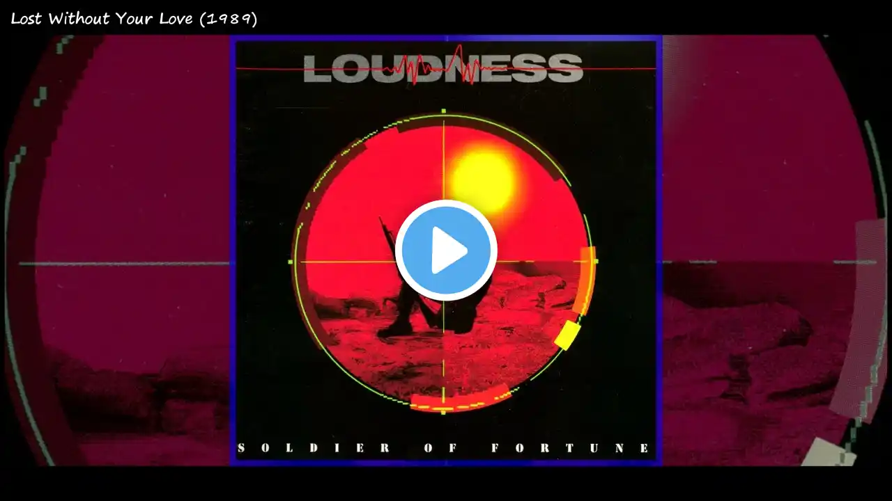 09. Lost Without Your Love / Loudness