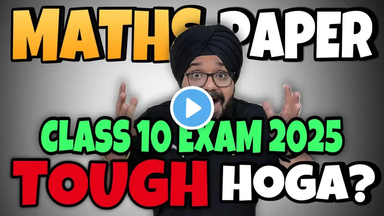 क्या Maths Paper TOUGH आएगा ? | CBSE BOARD EXAM 2025 | CBSE CLASS 10 MATHS | PAPER REALITY EXPOSED🔥